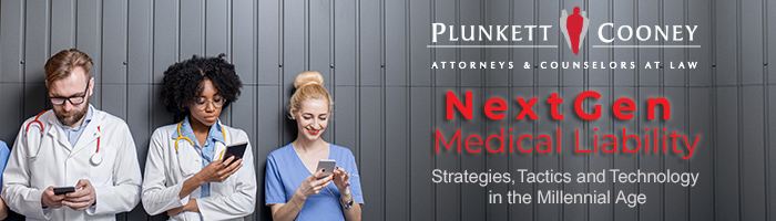 Plunkett Cooney NextGen Medical Liability Seminar