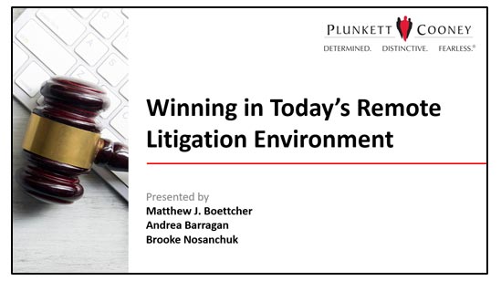 Title slide for Winning in Today's Remote Litigation Environment Winning in Today's Remote Litigation Environment