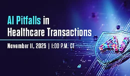 AI Pitfalls in Healthcare Transaction