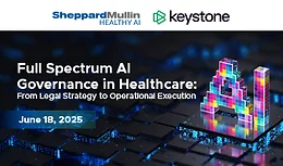 Full Spectrum AI Governance in Healthcare: From Legal Strategy to Operational Execution